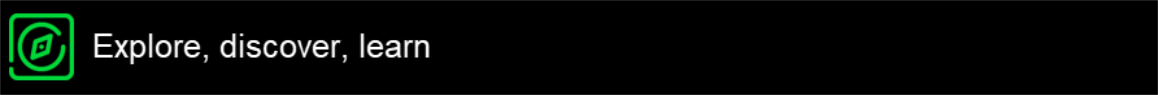 Compass icon on the far left of Explore, discover, learn heading.